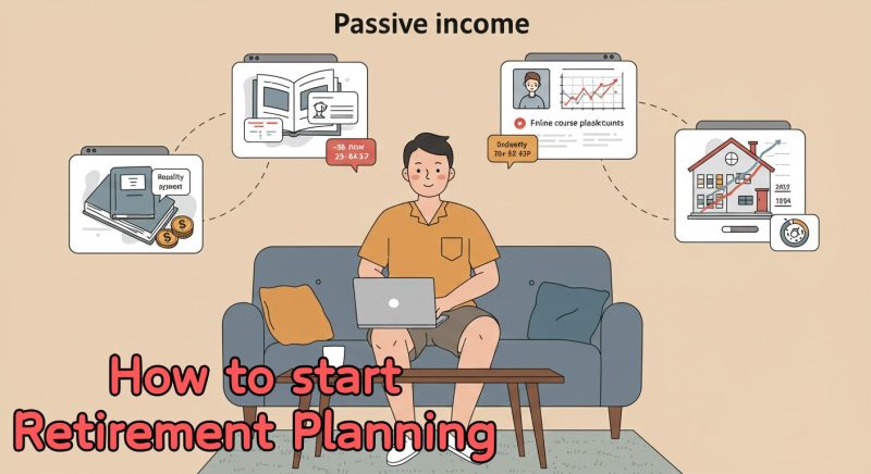 不労所得で豊かな老後を実現！初心者でもできるリタイアメントプランニングの始め方