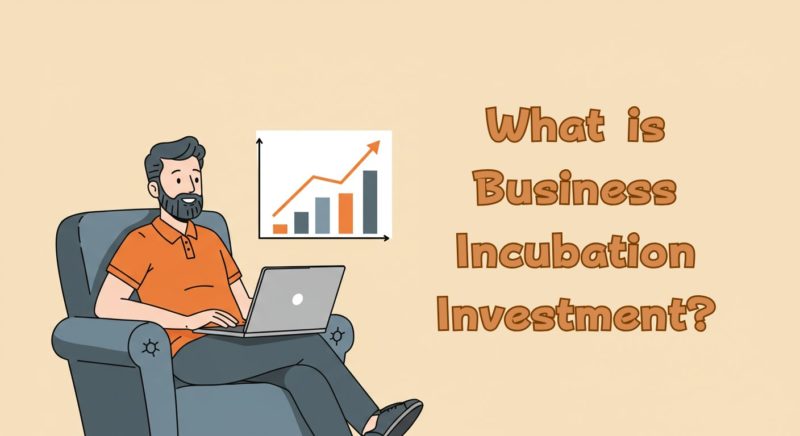 ビジネスインキュベーション投資とは？